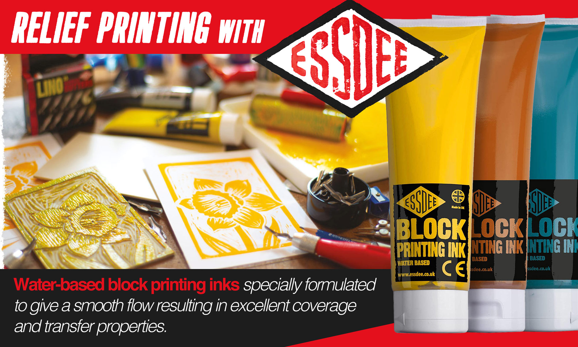 Relief Printing with Essdee. Water-based Block Printing Inks specially formulated to give a smooth fow resulting in excellent coverage and transfer properties.