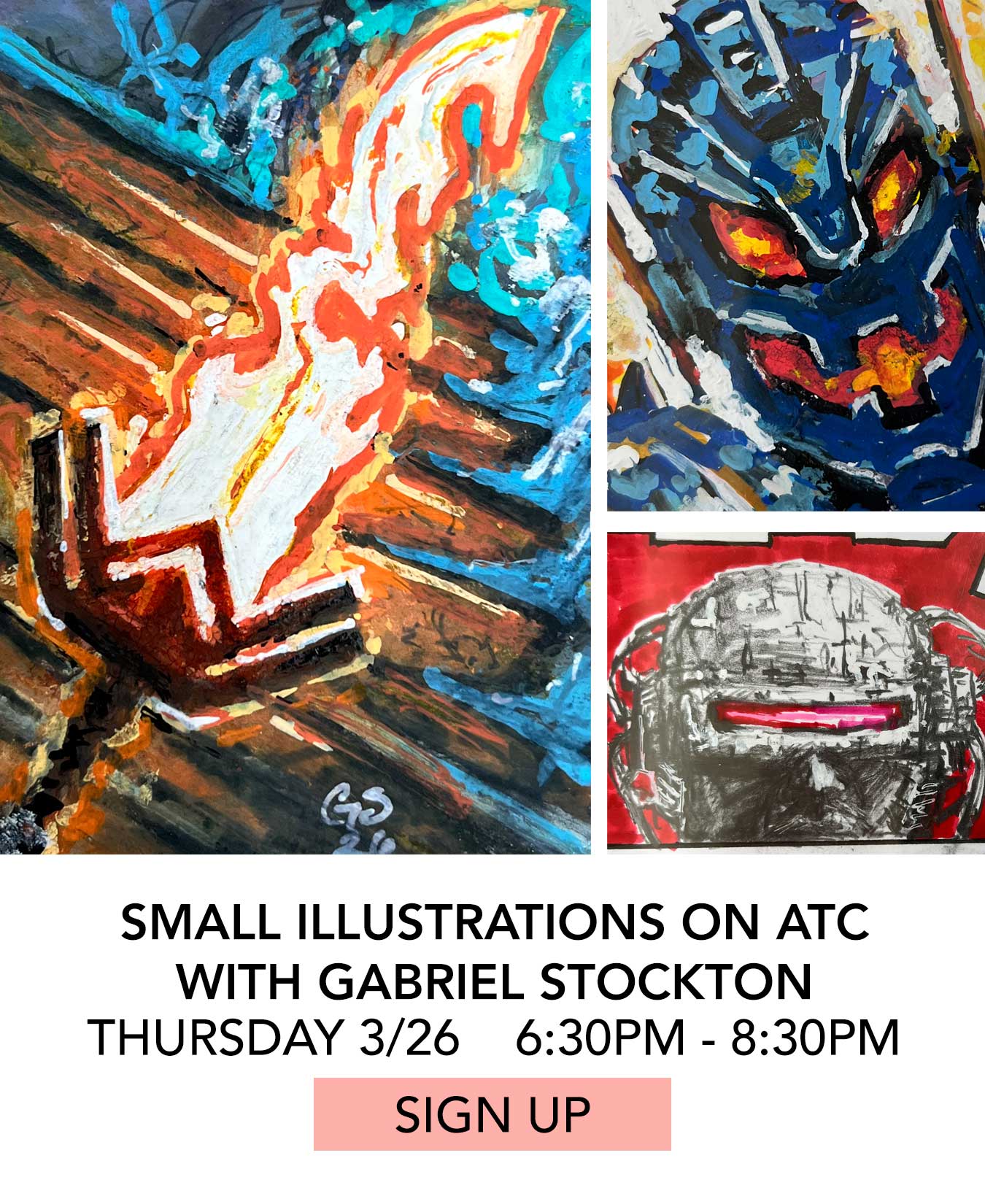 Class: Small Illustrations on ATC with Gabriel Stockton. Thursday 03/26 from 6:30pm to 8:30pm. Click to Sign Up.