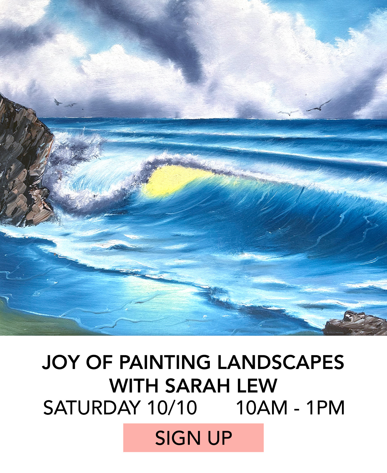 Class: Joy of Painting Landscapes with Sarah Lew. Saturday 10/10 from 10:00am to 1:00pm. Click to Sign Up.