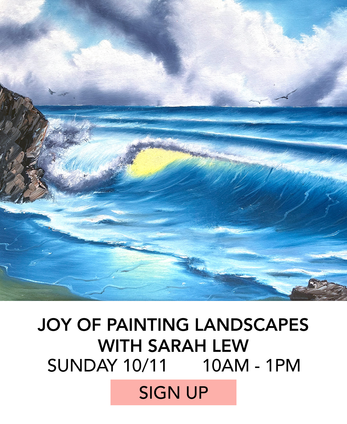 Class: Joy of Painting Landscapes with Sarah Lew. Sunday 10/11 from 10:00am to 1:00pm. Click to Sign Up.