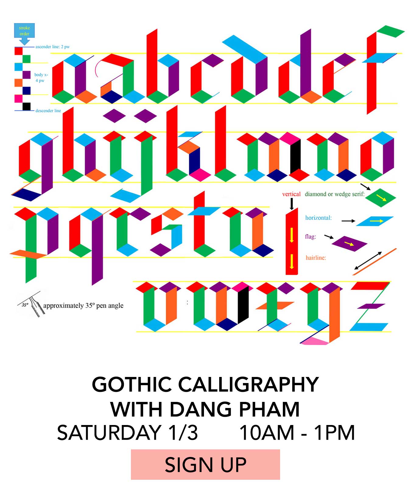 Class: Gothic Calligraphy with Dang Pham. Saturday 01/03 from 10:00am to 1:00pm. Click to Sign Up.