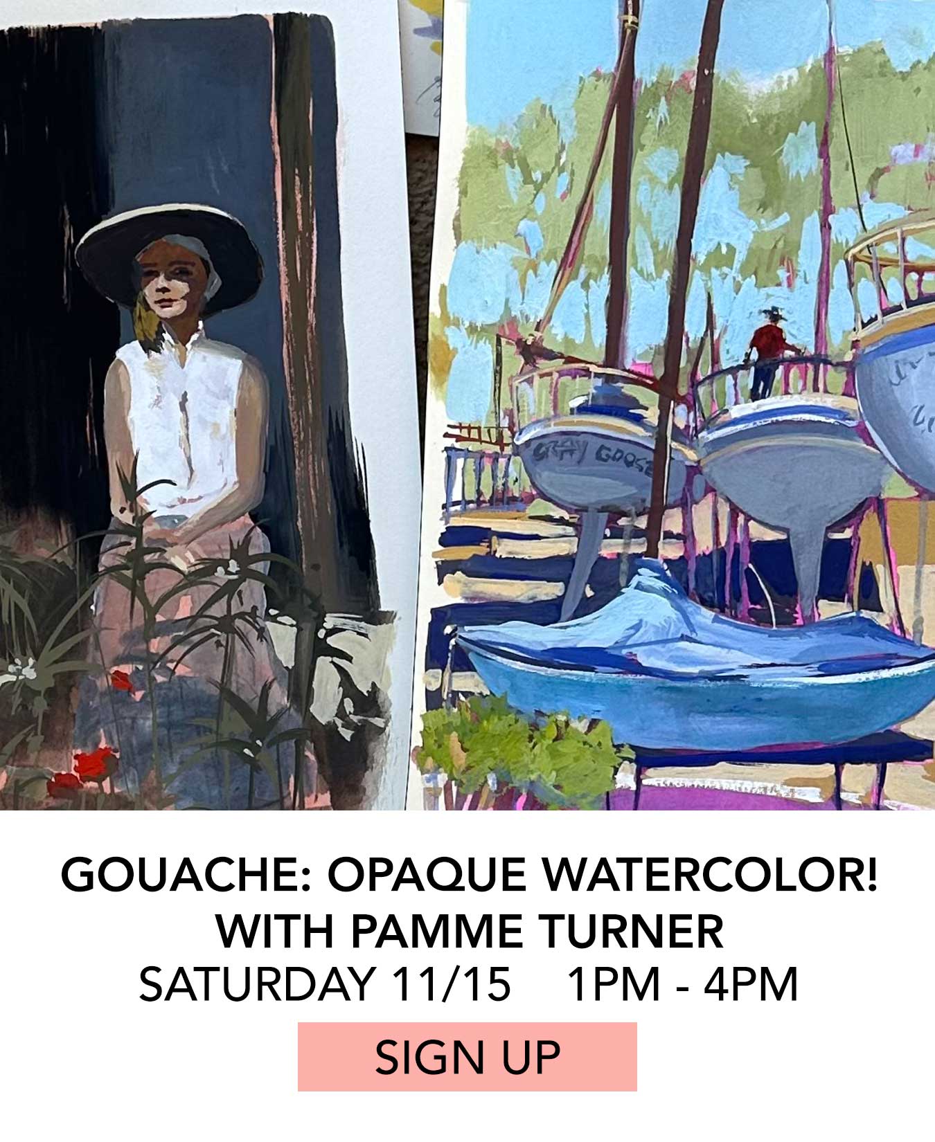 In the Studio: Opaque Watercolor with Pamme Turner. Saturday 11/15 from 1:00pm to 4:00pm. Click to Sign Up.