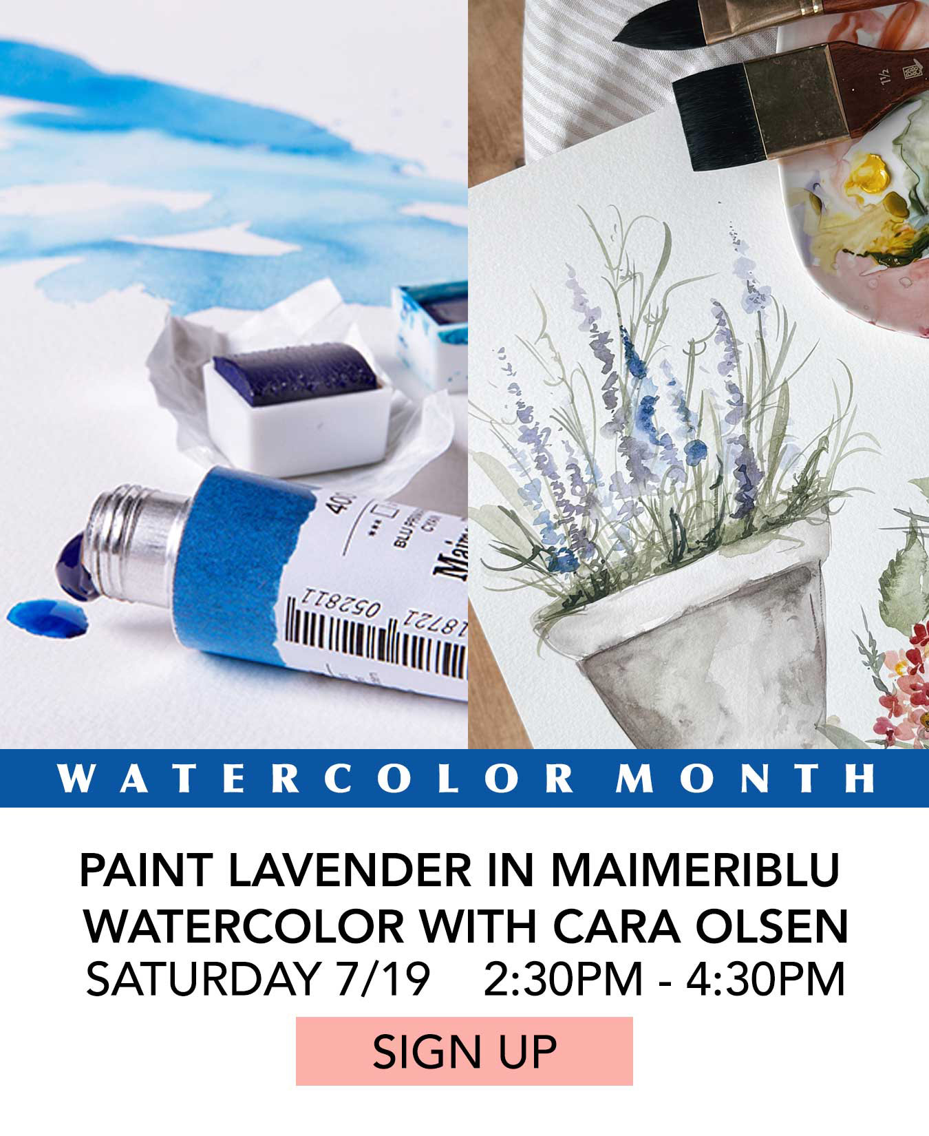 In the Studio: Paint Lavender in MaimeriBlu Watercolor with Cara Olsen. Saturday 07/19 from 2:30pm to 4:30pm. Click to Sign Up.