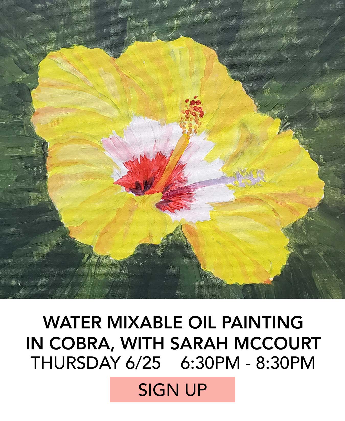 Class: Water Mixable Oil Painting in Cobra. Thursday 6/25 from 6:30pm to 8:30pm. Click to Sign Up.