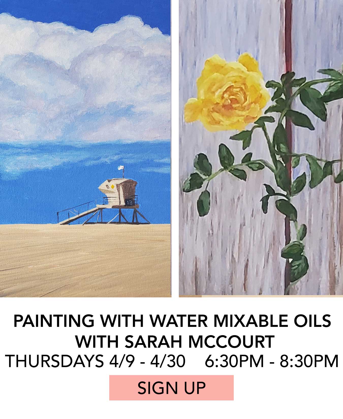Class: Painting with Water Mixable Oils with Sarah McCourt. Thursdays 04/09 thru 04/30 from 6:30pm to 8:30pm. Click to Sign Up.