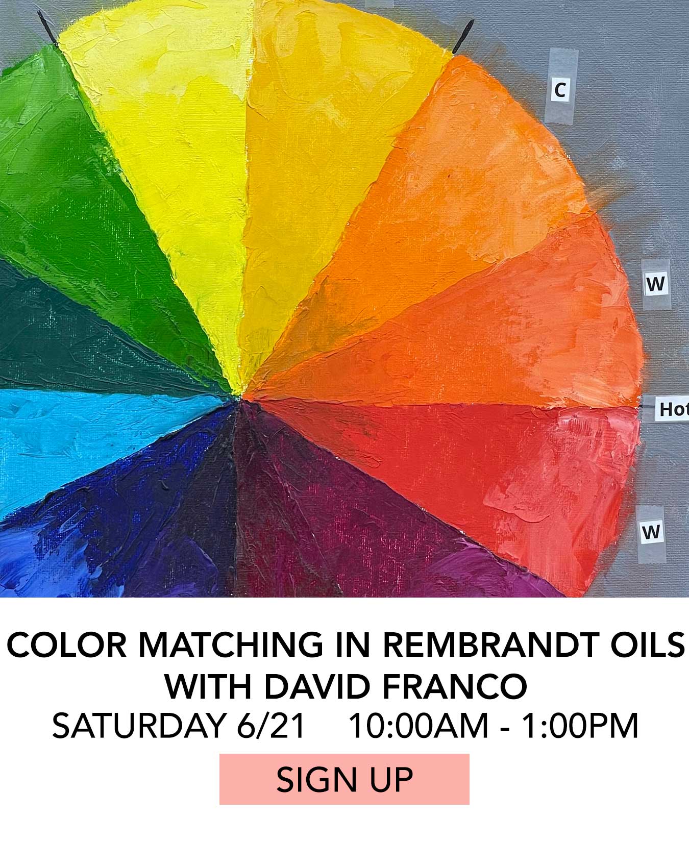 In the Studio: Color Matching in Oils with David Franco. Saturday 06/21 from 10:00am to 1:00pm. Click to Sign Up.
