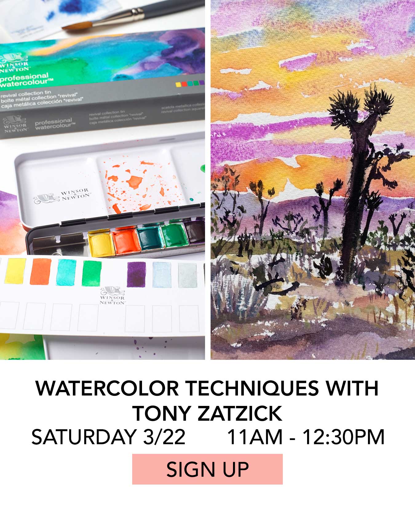 Class: Watercolor Techniques with Tony Zatzick. Saturday 03/22 from 11:00am to 12:30pm. Click to Sign Up.