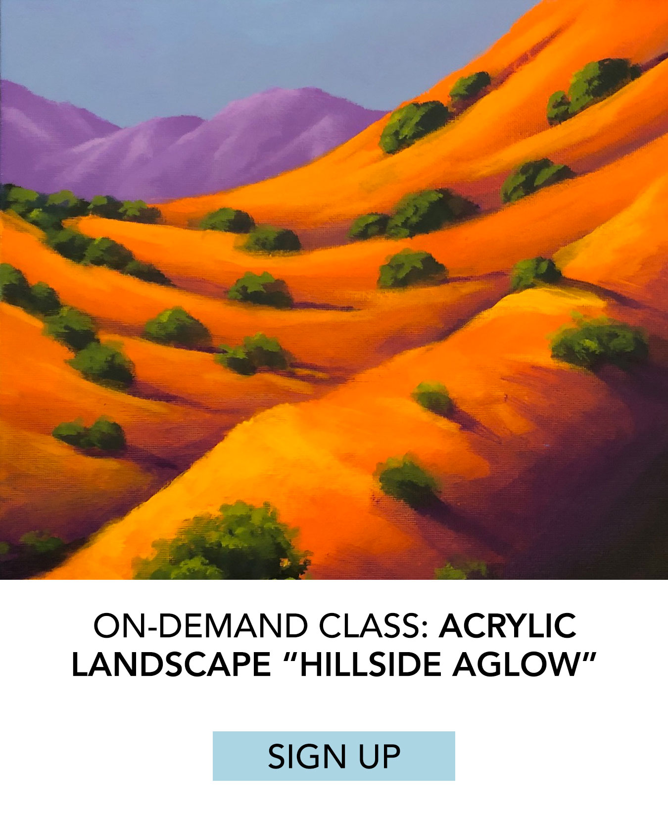On-Demand Class: Acrylic Landscape: Hillside Aglow. Click to Sign Up.