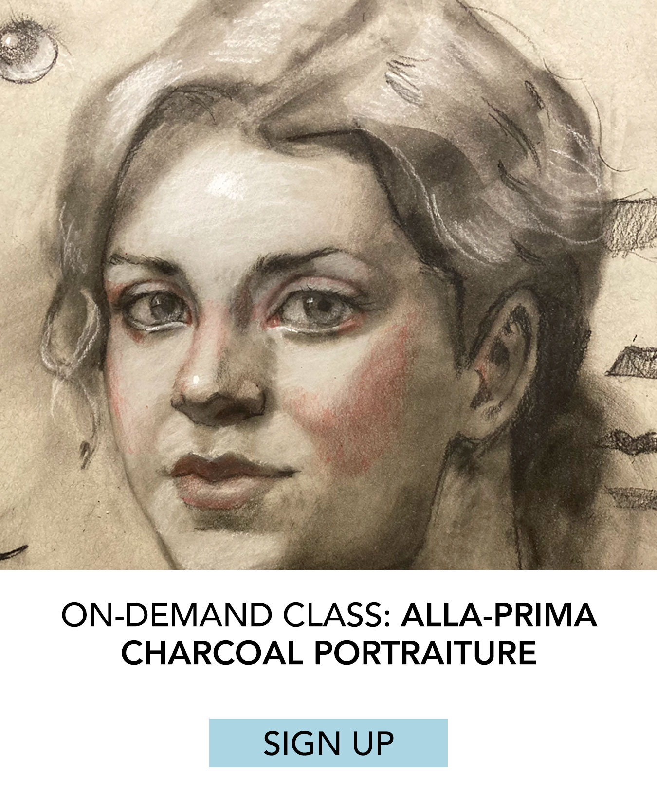 On-Demand Class: Alla-Prima Charcoal Portraiture. Click to Sign Up.