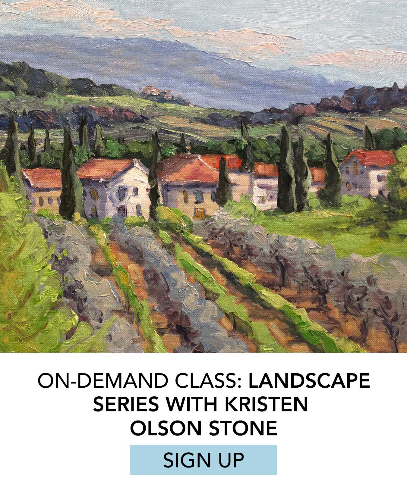 On-Demand Class: Landscape Series with Kristen Olson Stone. Click to Sign Up.