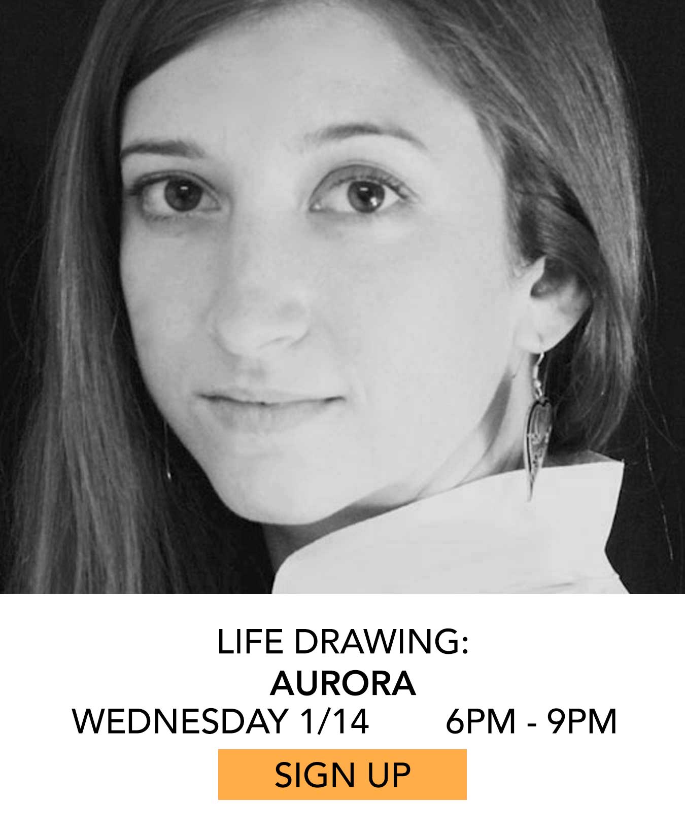 Life Drawing: Aurora. Wednesday 01/14 from 6pm to 9pm. Click to Sign Up.