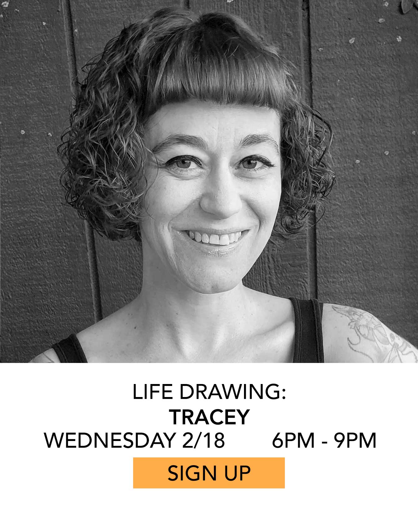 Life Drawing: Tracey. Wednesday 02/18 from 6pm to 9pm. Click to Sign Up.