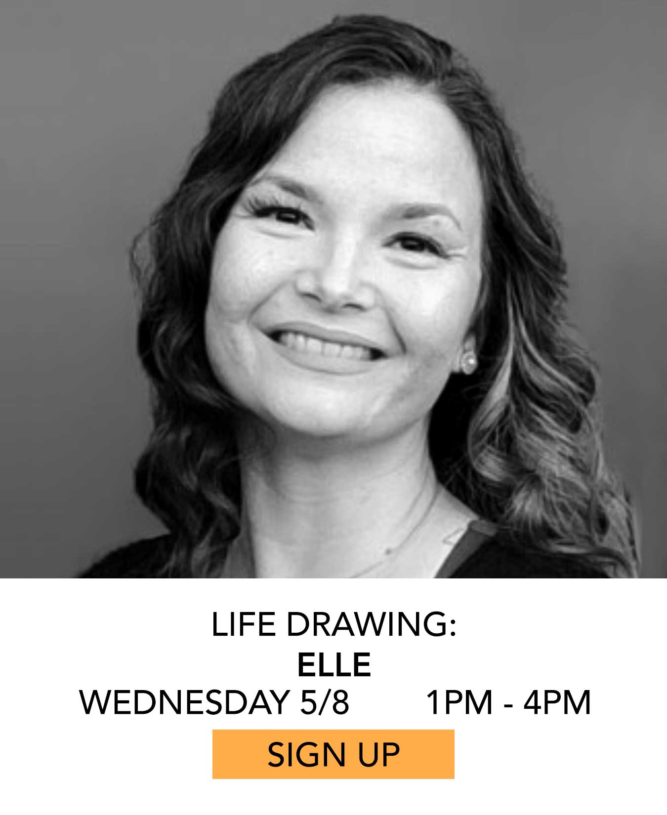 Life Drawing: Elle. Wednesday 5/8 from 1pm to 4pm. Click to Sign Up.