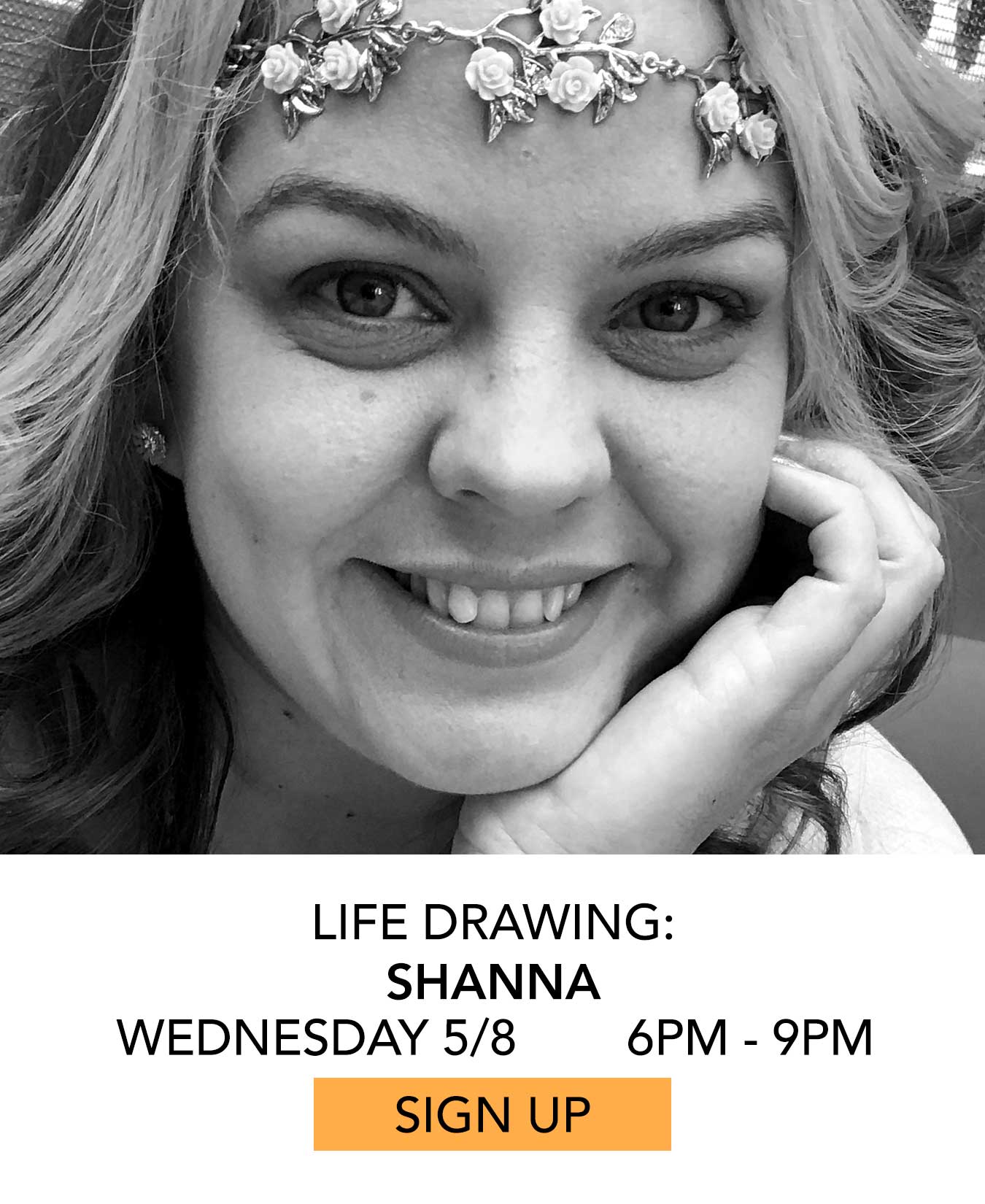 Life Drawing: Shanna. Wednesday 5/8 from 6pm to 9pm. Click to Sign Up.
