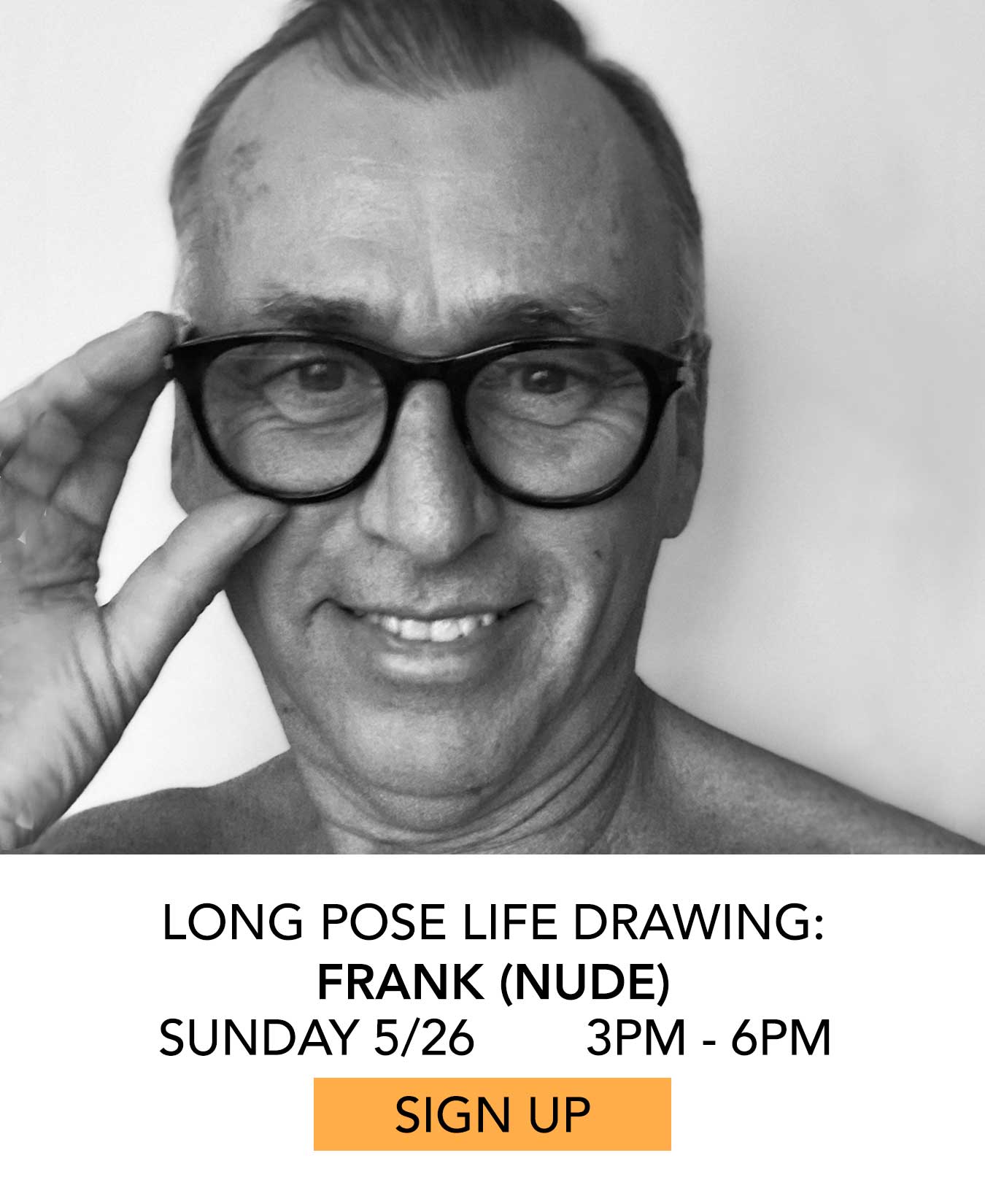 Life Drawing: Frank (nude). Sunday 5/26 from 3pm to 6pm. Click to Sign Up.