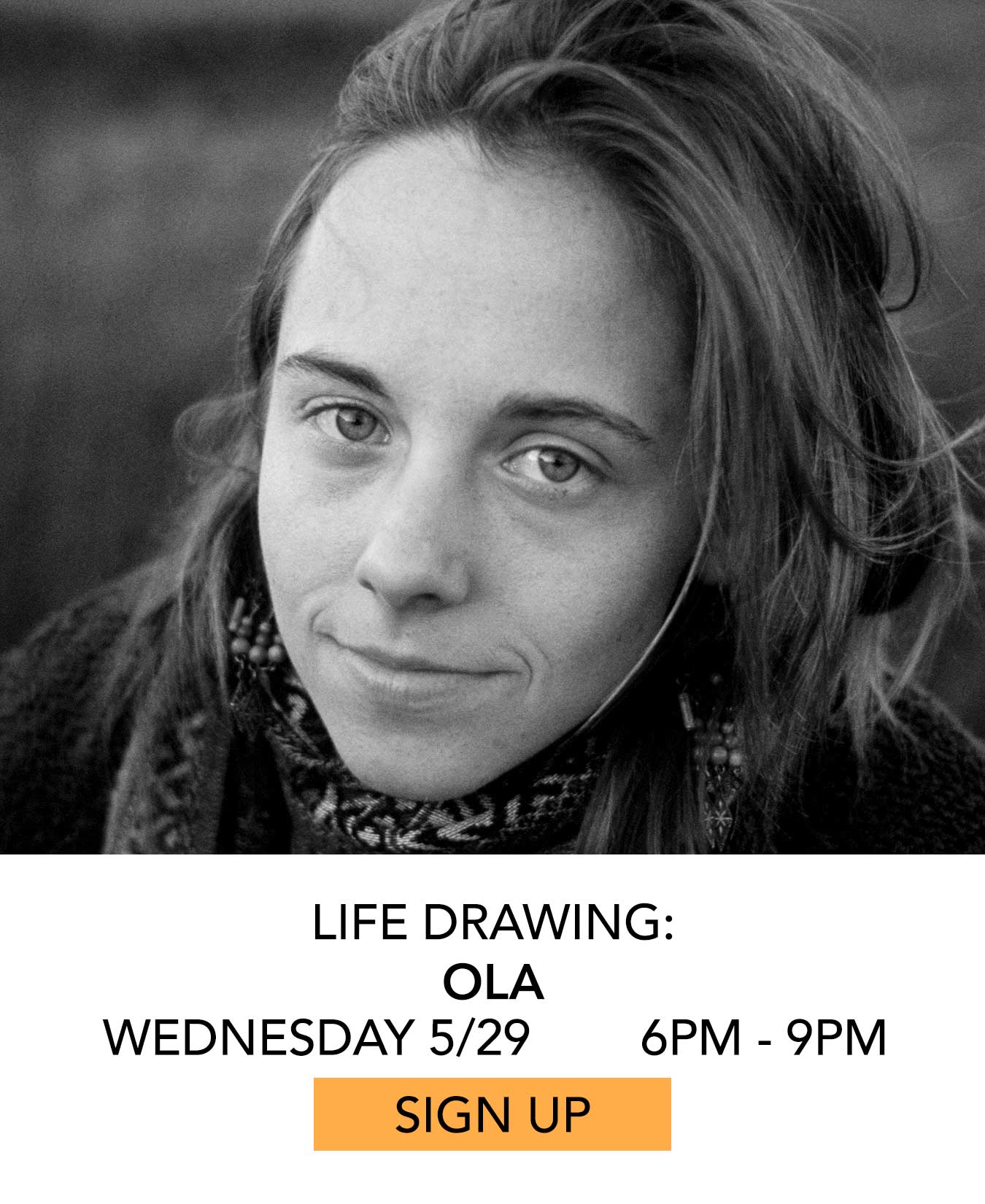 Life Drawing: Ola. Wednesday 5/29 from 6pm to 9pm. Click to Sign Up.