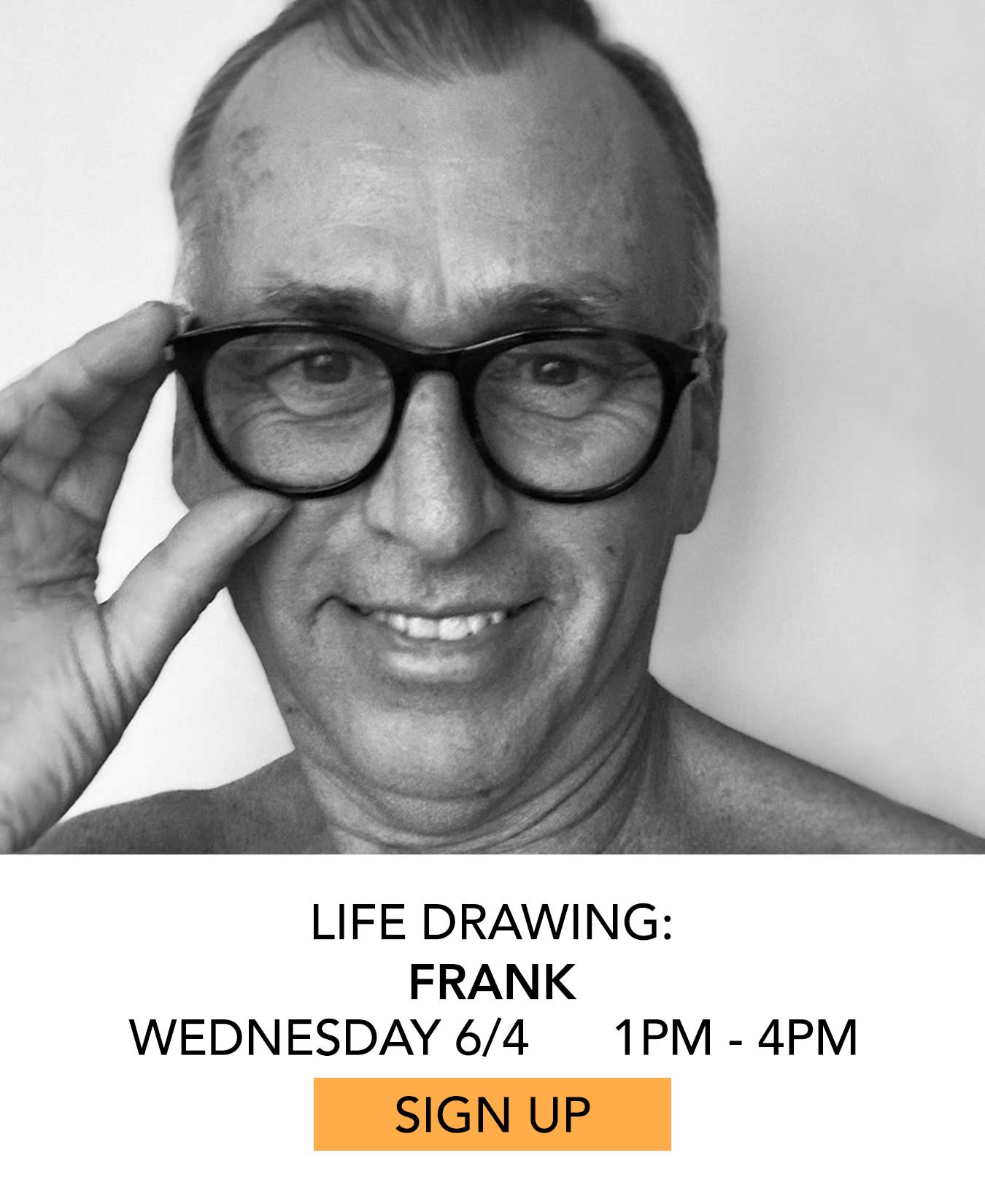 Life Drawing: Frank. Wednesday 06/04 from 1pm to 4pm. Click to Sign Up.