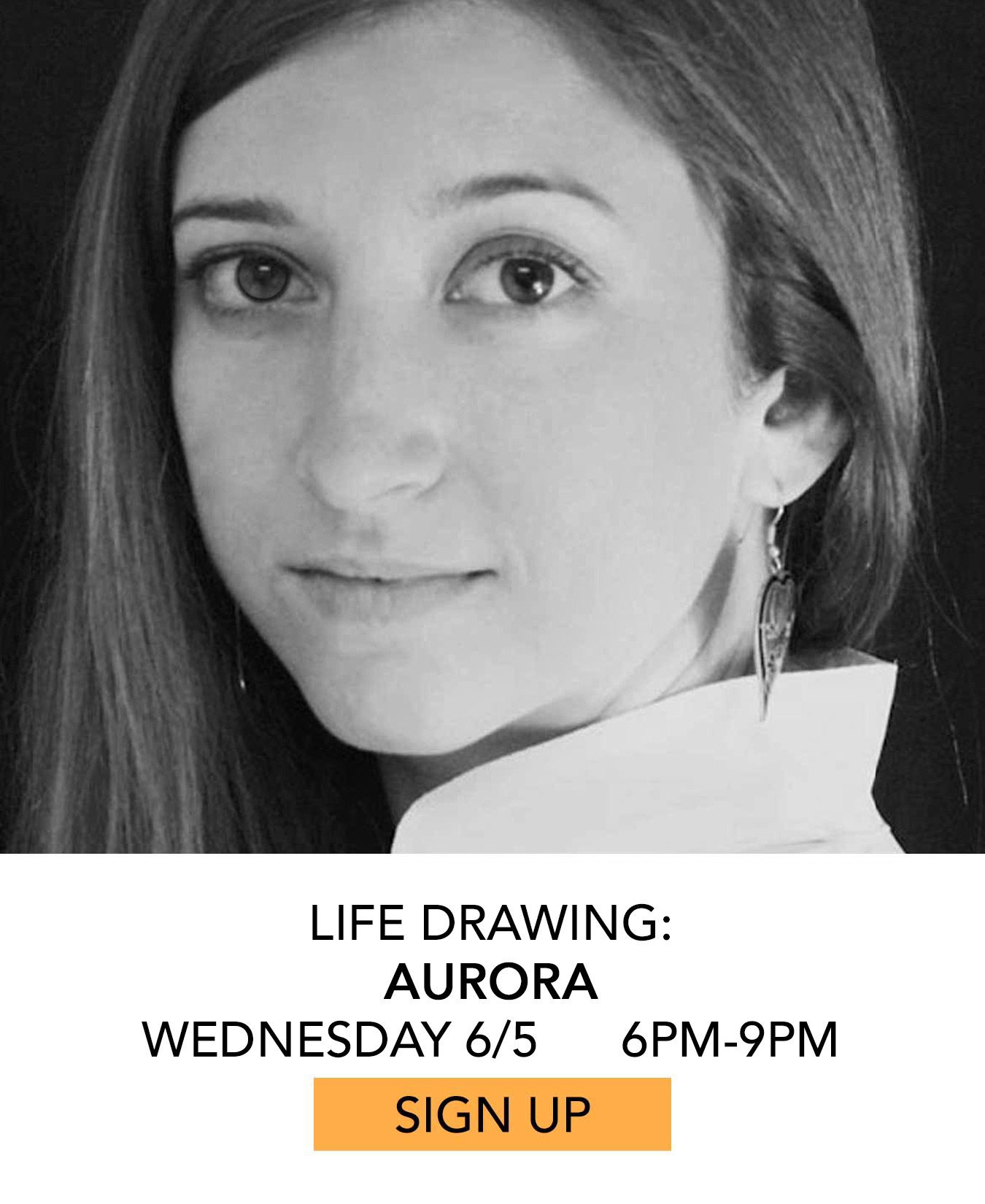 Life Drawing: Aurora. Wednesday 6/5 from 6pm to 9pm. Click to Sign Up.
