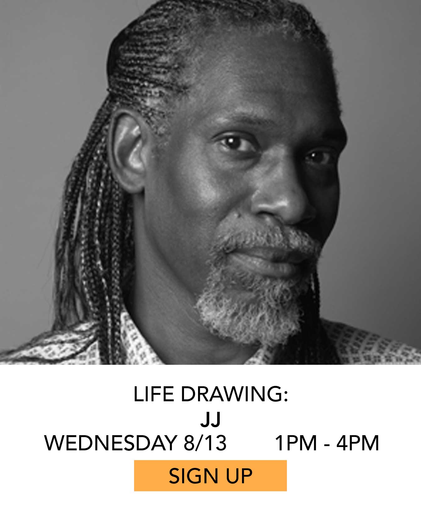 Life Drawing: JJ. Wednesday 08/13 from 1pm to 4pm. Click to Sign Up.