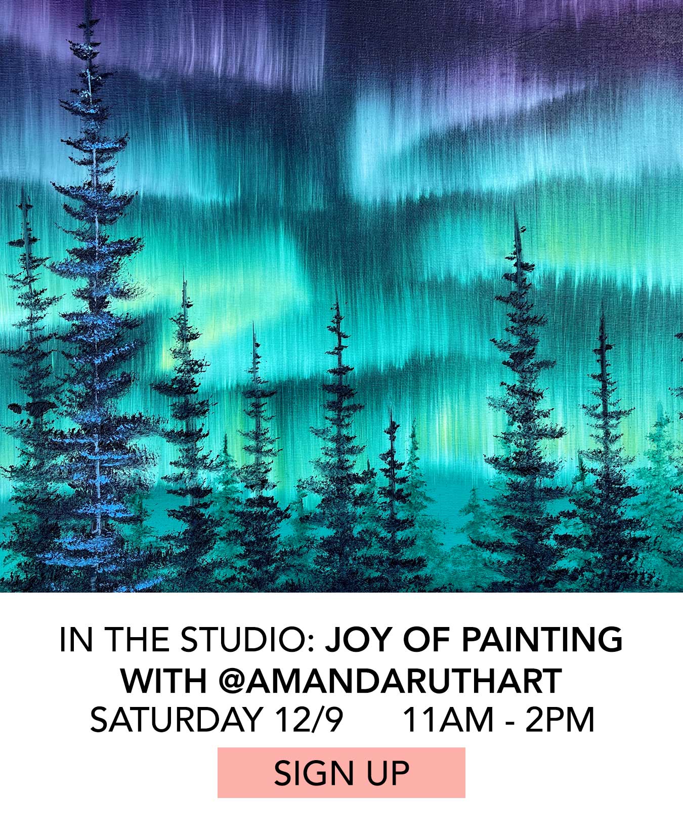 In the Studio: Joy of Painting with @AmandaRuthArt. Saturday 12/9 from 11am to 2pm. Click to Sign Up.