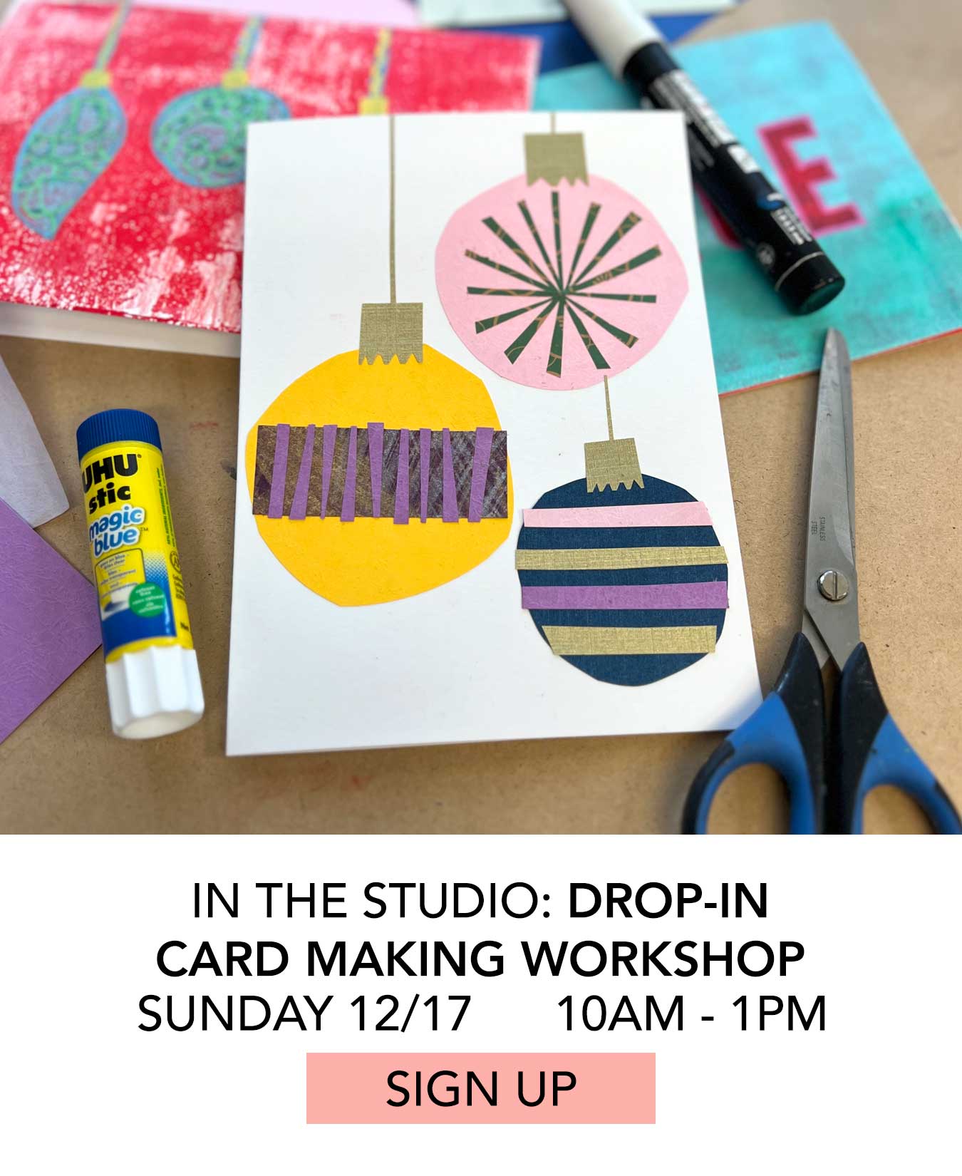 In the Studio: Drop-In Card Making Workshop. Sunday 12/17 from 10:00am to 1:00pm. Click to Sign Up.