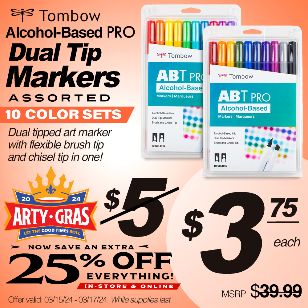 The Big Deal. Tombow Alcohol Based PRO Dual Tip Markers Assorted 10 Color Sets. Dual tipped art marker with flexible brush tip and chisel tip in one! MSRP $39.99, now only $5.00 each, with extra 25% off now only 3.75 each! Offer valid from March 15 to March 17, 2024. While supplies last.