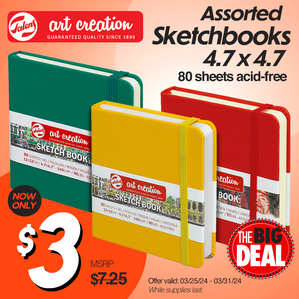 The Big Deal. Talens Art Creation Assorted Sketchbooks 4.7x4.7, 80 sheets acid-free. MSRP $7.25, now only $3.00 each! Offer valid from March 25 to March 31, 2024. While supplies last.