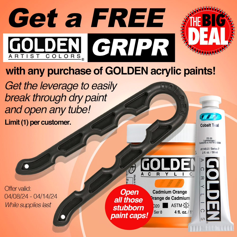 The Big Deal. Get a FREE Golden Gripr with any purchase of Golden acrylic paints! Get the leverage to easily break through dry paint and open any tube! Limit 1 per customer. Open all those stubborn paint caps! Offer valid from April 8 to April 14, 2024. While supplies last.