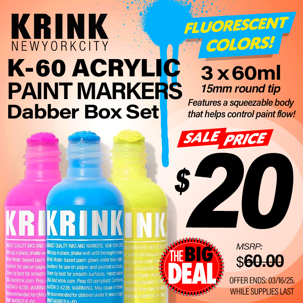 The Big Deal. Krink K-60 Acrylic Paint Markers Dabber Box Set. Fluorescent Colors! 3 x 60ml 15mm round tip. Features a squeezable body that helps control paint flow! MSRP $60.00, Big Deal Price $20.00. Offer valid from March 10 to March 16, 2025. While supplies last.