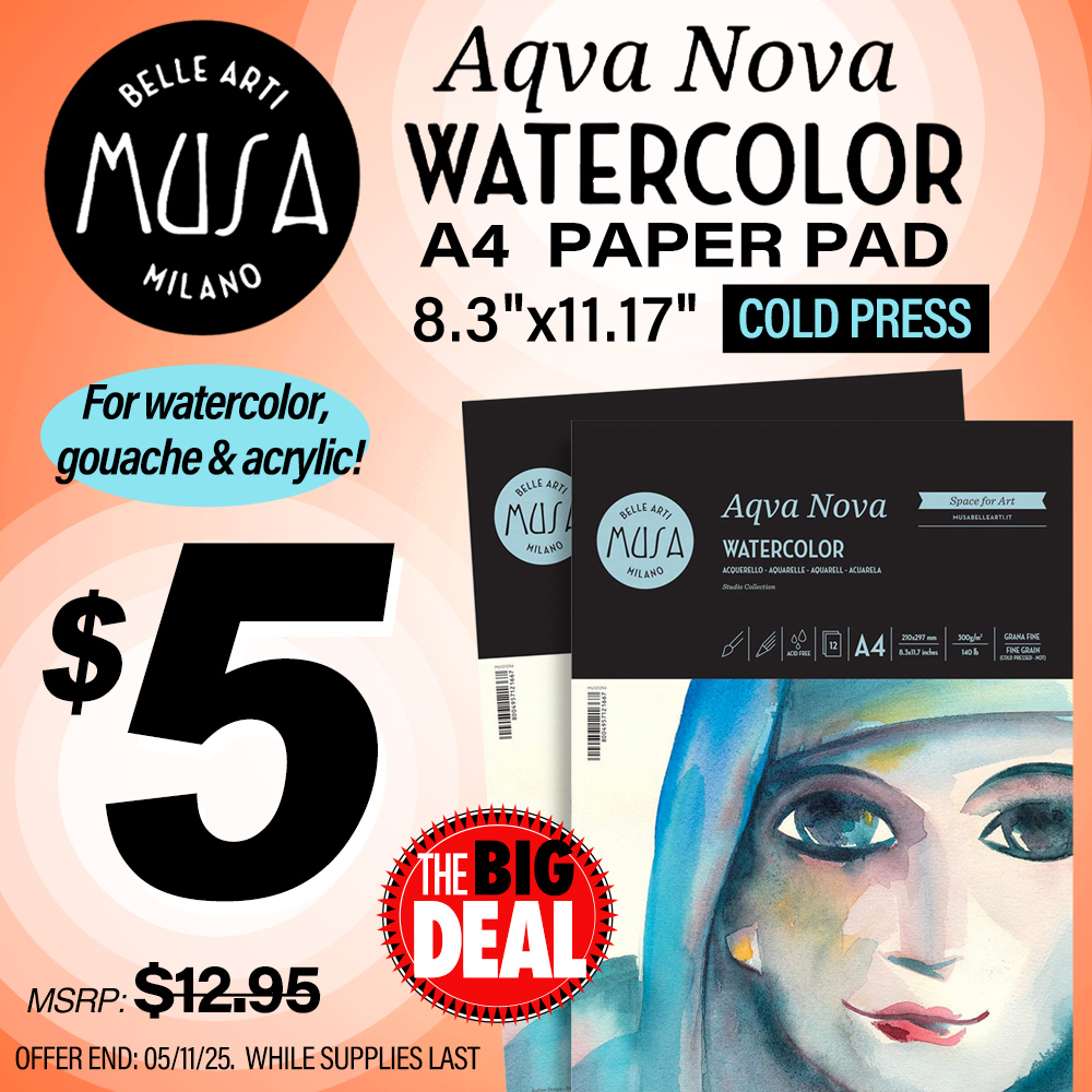 The Big Deal. Musa Aqua Nova Watercolor A4 Paper Pad Cold Press. For watercolor, gouache and acrylic! MSRP $12.95, Big Deal Price $5. Offer valid until May 11, 2025. While supplies last.