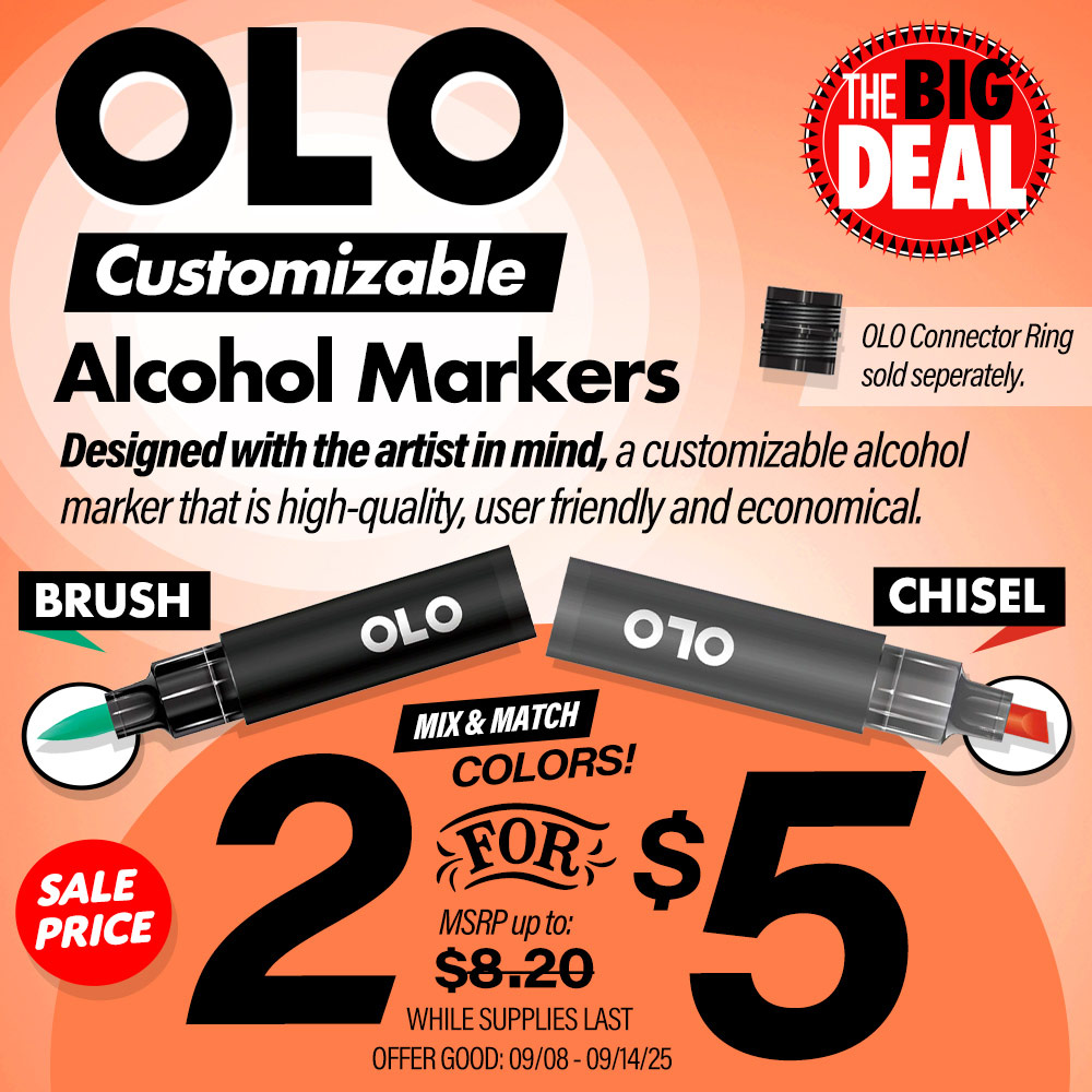 The Big Deal. OLO Customizable Alcohol Markers. Brush and Chisel Styles. MSRP $8.20, Big Deal 2 for $5.00. Offer valid until September 14, 2025. While supplies last.
