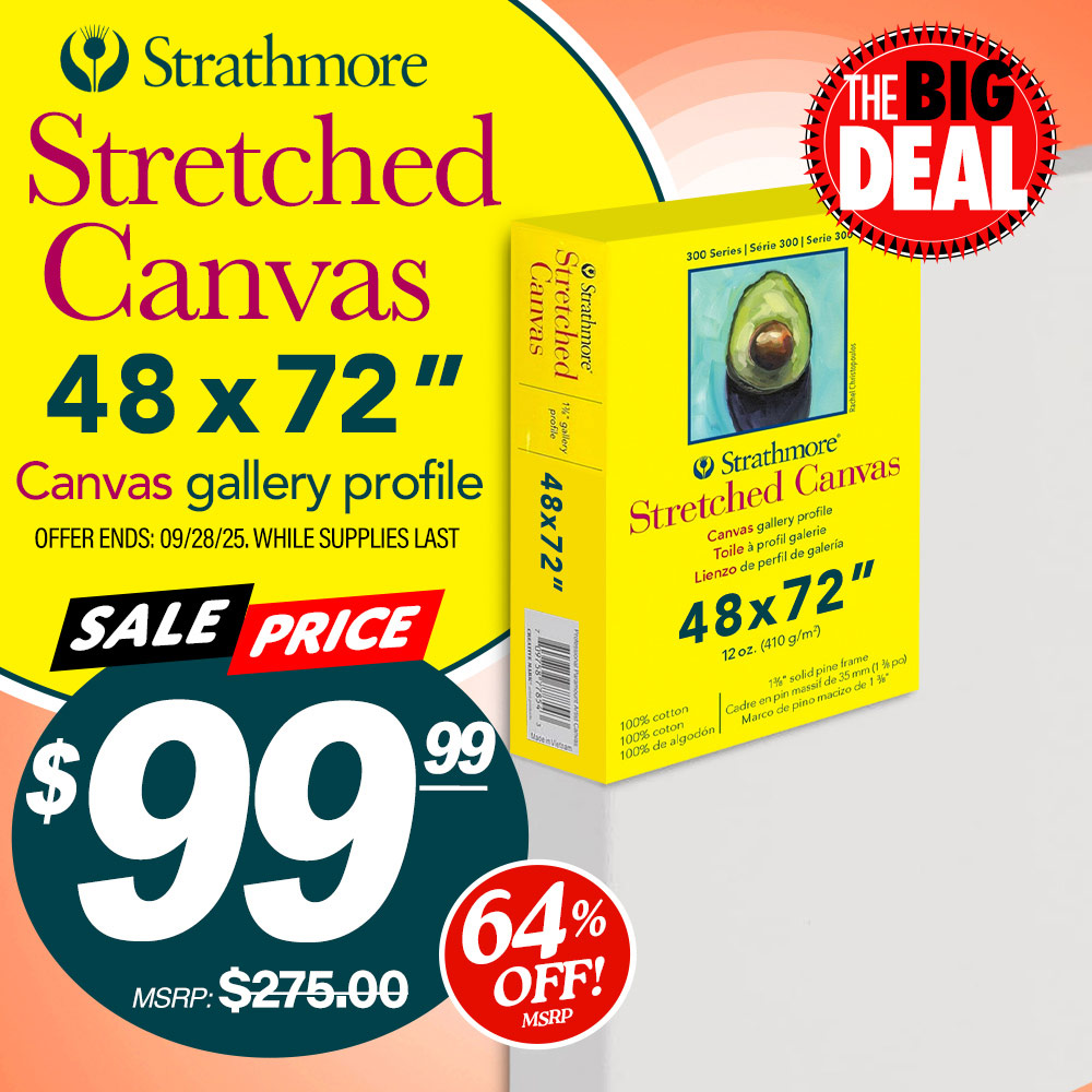 The Big Deal. Strathmore Stretched Canvas 48x72. Canvas gallery profile. MSRP $275.00, Big Deal Sale Price $99.99. Offer valid until September 28, 2025. While supplies last.