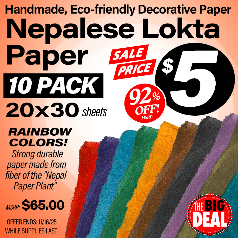 The Big Deal. Handmade, eco-friendly decorative paper. Nepalese Lokta Paper 10pk 20x30 sheets. Rainbow Color! Strong durable paper made from fiber of the Nepal Paper Plant. MSRP $65.00, Big Deal Sale Price $5.00! Offer valid until November 16, 2025. While supplies last.