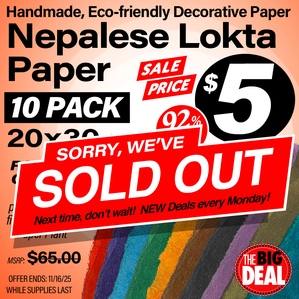 The Big Deal. Handmade, eco-friendly decorative paper. Nepalese Lokta Paper 10pk 20x30 sheets. Rainbow Color! Strong durable paper made from fiber of the Nepal Paper Plant. MSRP $65.00, Big Deal Sale Price $5.00! Offer valid until November 16, 2025. While supplies last.