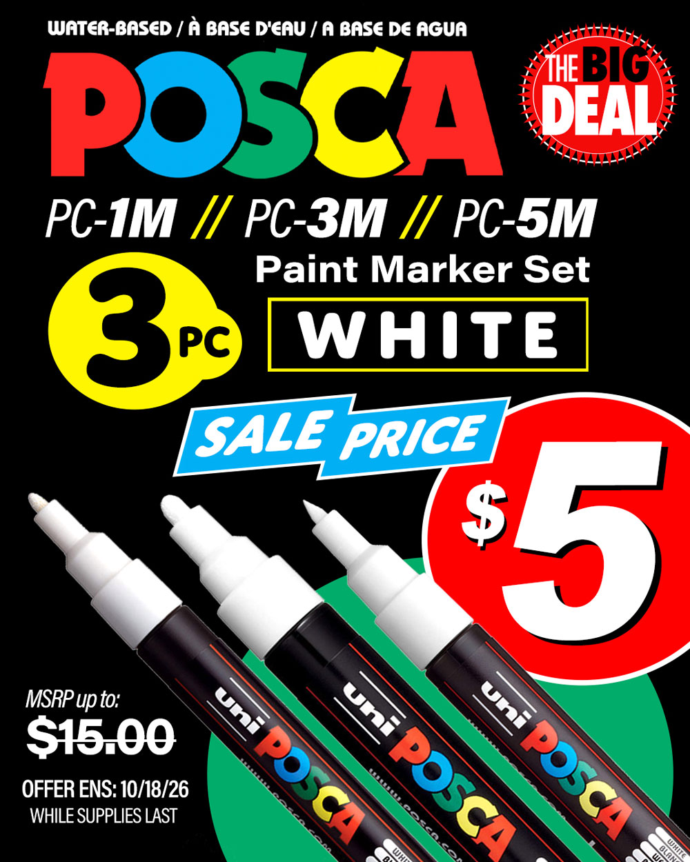 The Big Deal. Posca 3pc White Pen Set. MSRP $15.00, Big Deal Sale Price $5.00. Offer valid until October 18, 2026. While supplies last.
