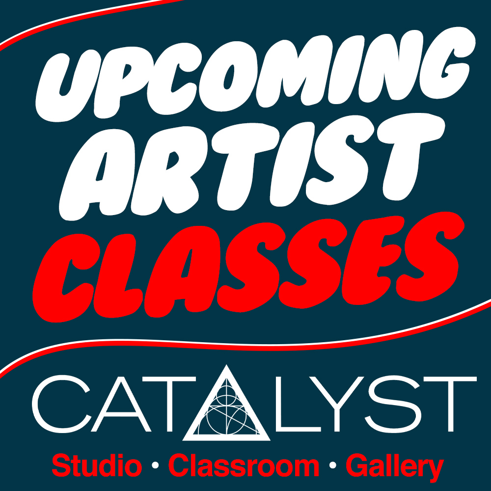 Art Classes. Life Drawing. Art Shows. Community. Catalyst.