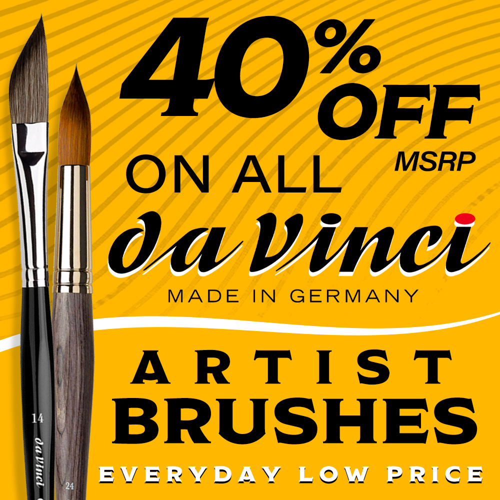 40% Off MSRP on All Da Vinci Artist Brushes. Made in Germany. Everyday Low Price.
