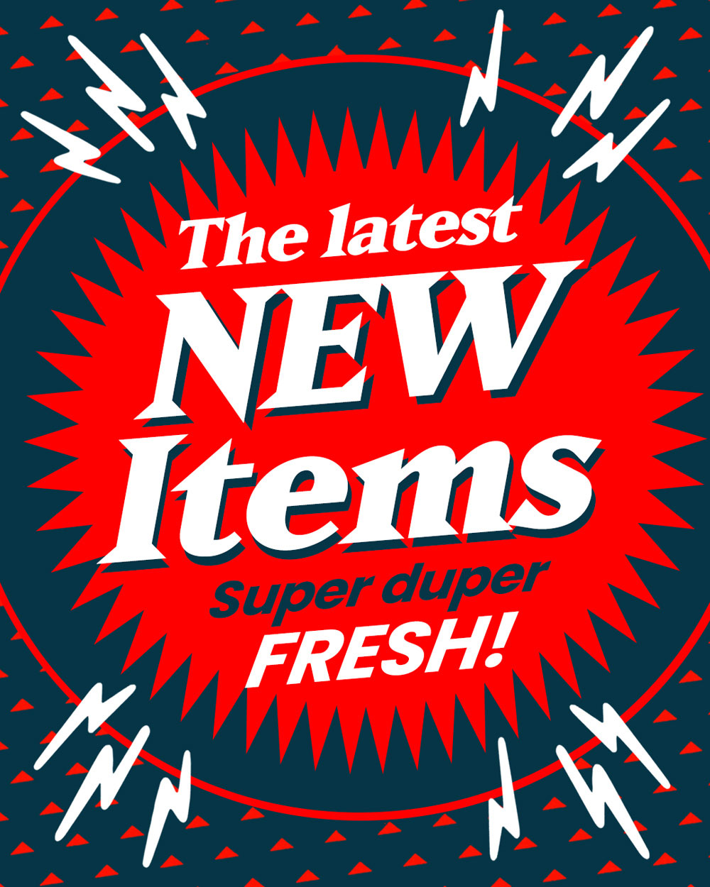 New Products. Super Fresh!