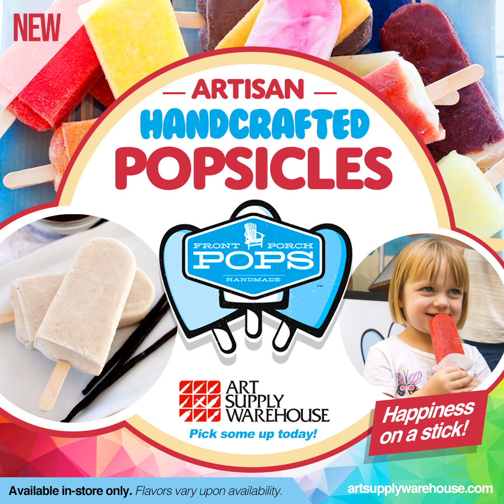 New! Artisan Handcrafted Popsicles. Front Porch Pops. Happiness on a stick! Pick some up today! Available in-store only. Flavors vary upon availability. ArtSupplyWarehouse.com.