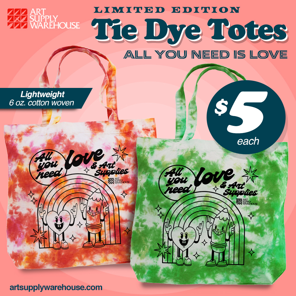 Art Supply Warehouse Limited Edition Tie Dye Totes. All you need is love. Lightweight 6oz cotten woven. Now only $5.00 each!