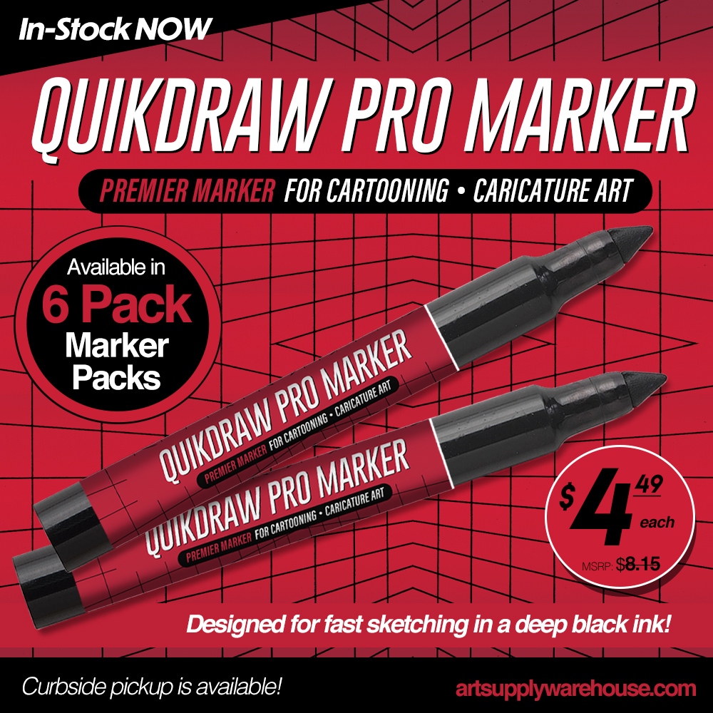 In Stock Now. Quikdraw Pro Marker. Premier marker for cartooning and caricature art. MSRP $8.15, our price $4.49 each. Designed for fast sketching in a deep black ink! Also available in 6 pack marker packs. Curbside pickup is available!